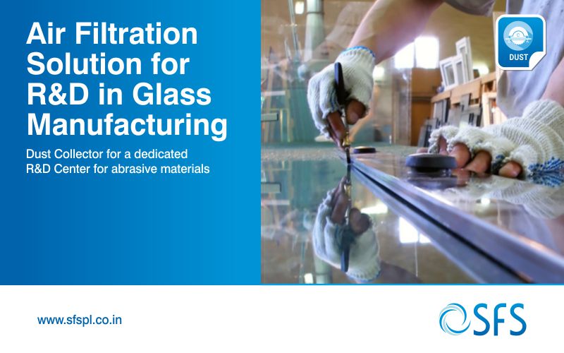 Air Filtration Solution for R&D in Glass Manufacturing