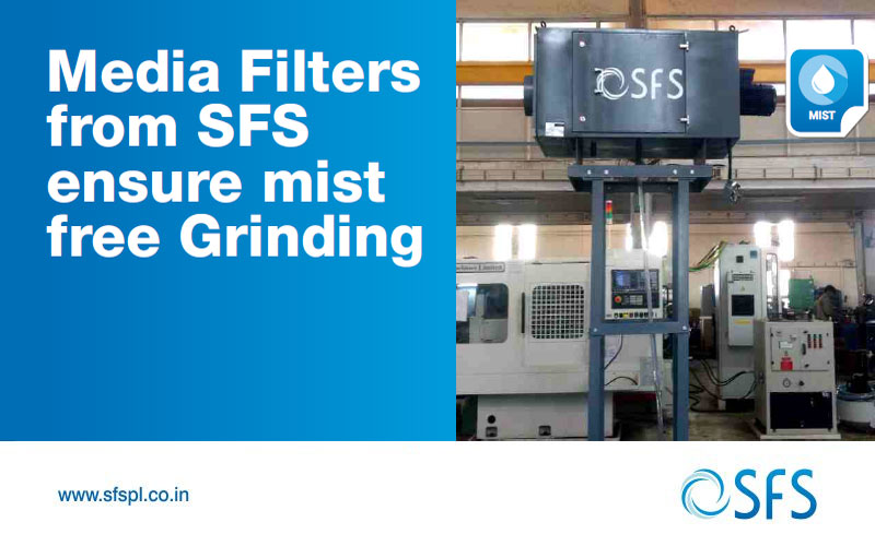 Media Filters from SFS ensure mist free Grinding