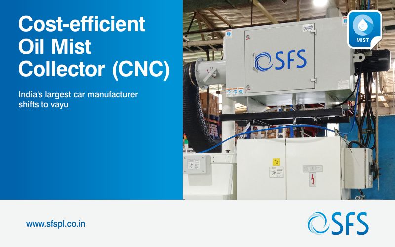 Oil mist collector for CNC Manufacturing Units