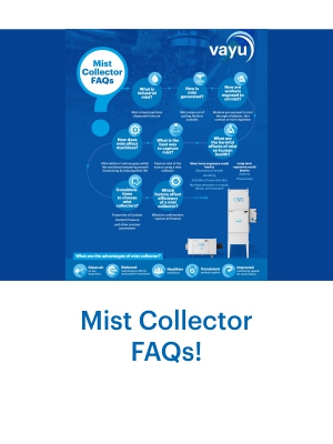 Mist Collector FAQs