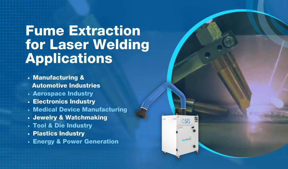 Fume Extraction for Laser Welding Applications
